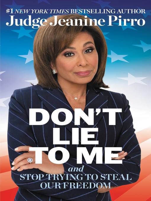 Title details for Don't Lie to Me by Jeanine Pirro - Available